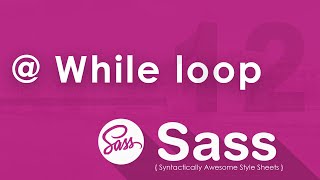 While loop in SASS - 12