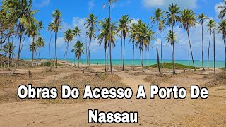 Praia Do Porto De Nassau Obras Da Estrada Em Andamento Dezembro 2024 Barreiros Pernambuco