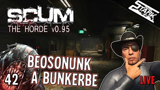 SCUM - 42.Rész (Újra Beosonunk Az Elhagyatott Bunkerbe!) - Stark LIVE