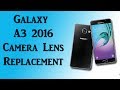 Samsung Galaxy A3 2016 (SM-A310F) - Camera Lens Replacement Samsung Galaxy A3 2016 (SM-A310F) - Camera Lens Replacement