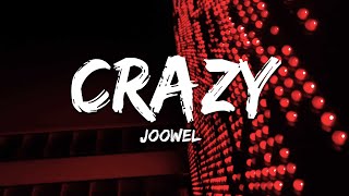 Joowel - Crazy (Lyrics)