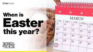 When is Easter? Why Does the Date Change?