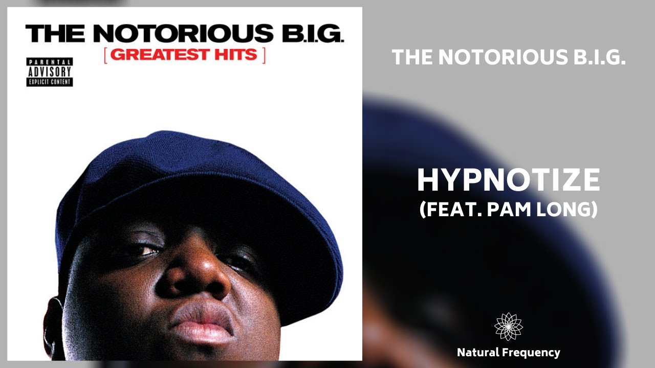 The Notorious B.I.G. - Hypnotize (feat. Pam Long) (432Hz) - YouTube