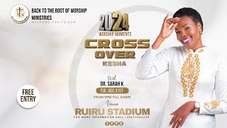 Cross Over Kesha with Dr. Sarah K \u0026 Shachah Team { 31st Dec. 2024}