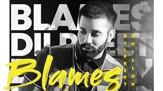 Blames - Dilpreet Dhillon || Latest Punjabi Song 2020 || Legend Records