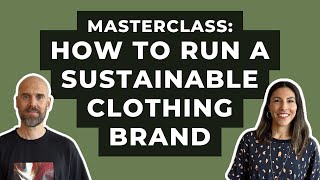 How To Start A Sustainable Clothing Brand 2024 - 1,5h