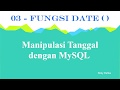 03 Fungsi Date MySQL - Seri Manipulasi Data Tanggal