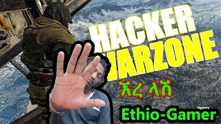 CALL OF DUTY WARZONE HACKER 🛑ኧረ ላሽ🛑Abyssinia Ethio-Gamer