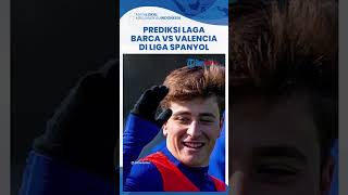 Prediksi Skor Barcelona vs Valencia Liga Spanyol: 4 Pemain Kunci Absen, Barca Diprediksi Menang 2-0