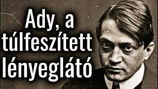 Ady Endre profetikus erejű nemzetostorozó idézeteinek relevanciája a mindenkori Magyarországon