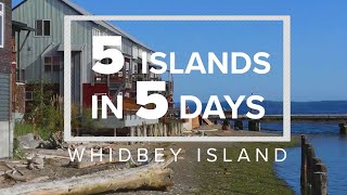 5 Islands in 5 Days: Whidbey Island