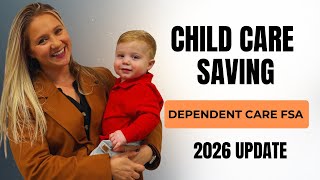 Maximize Your Savings with Dependent Care FSA | Full Guide 2026