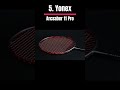 Top 10 Best Pro Professional Badminton Rackets