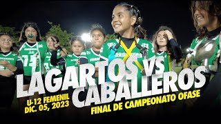 Lagartos VS Caballeros Negro (Final OFASE U-12 Femenil) - Diciembre 05, 2023 | Flag Football Cancún