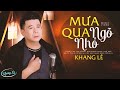 MƯA QUA NGÕ NHỎ - KHANG LÊ | Tuyệt Phẩm Trữ Tình Bolero Hay Nhức Nhói Triệu Con Tim