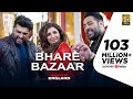 Bhare Bazaar – Namaste England| Arjun| Parineeti| Badshah| Rishi Rich| Vishal Dadlani| Payal Dev