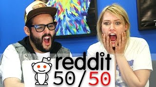 Reddit 50/50 - The Skin Ones Are The Worst
