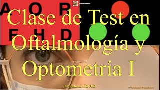 Clase de Test en Oftalmología, Óptica y Optometría. Parte I.