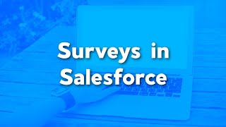 Surveys in Salesforce | A Quickstart Guide to Creating a Survey in Salesforce | Salesforce Tutorials