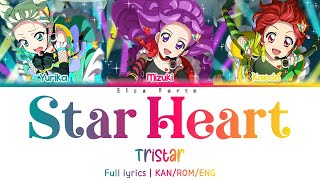 Star Heart | Tristar | FULL LYRICS (KAN/ROM/ENG) | Aikatsu