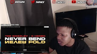 Tee Grizzley & G Herbo Never Bend Never Fold REACTION!