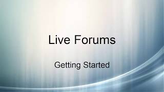 Live Forums: Getting Started