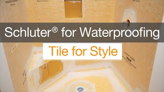 Schluter® for Waterproofing, Tile for Style!