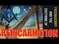 Freemasonry and the Doctrine of Reincarnation