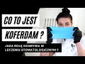 KOFERDAM - JAKA ROLĘ OGRYWA W LECZENIU STOMATOLOGICZNYM?