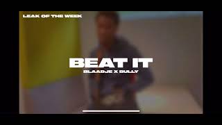 Blaadje x bully ft. Beat it