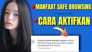 LINDUNGI CHANNEL ANDA DARI MALWARE | CARA AKTIFKAN SAFE BROWSING