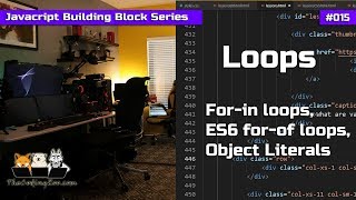 For In Loops, ES6 For Of Loops, Objects Literals - Javascript Building Blocks 15