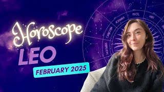 LEO FEBRUARY 2025 HOROSCOPE - Luck with Friends, Investing, and Opening up to Others