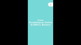 Cara Pendaftaran Online di BWCC Bintaro