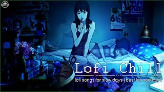 Lofi Chill 2020 | Lofi Songs For Slow Days | Best Lofi Sad Day 2020