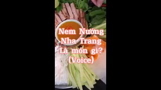 Nem Nướng Nha Trang là món gì? Ăn như nào?