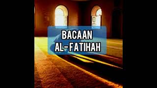 Bacaan Al-Fatihah, surat pembuka Quran dan juga Sholat