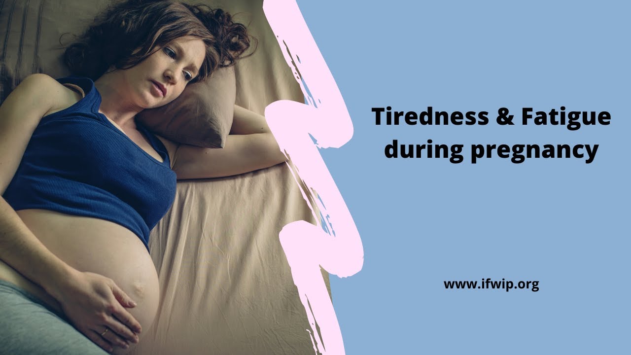 Tiredness And Fatigue During Pregnancy - YouTube