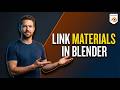 How To Link Materials In Blender (Fast Guide)