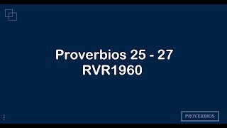 La Biblia en un año/Proverbios 25 - 27 (Audio, Letra) Día 188