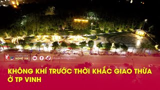 Không khí trước thời khắc giao thừa ở TP Vinh