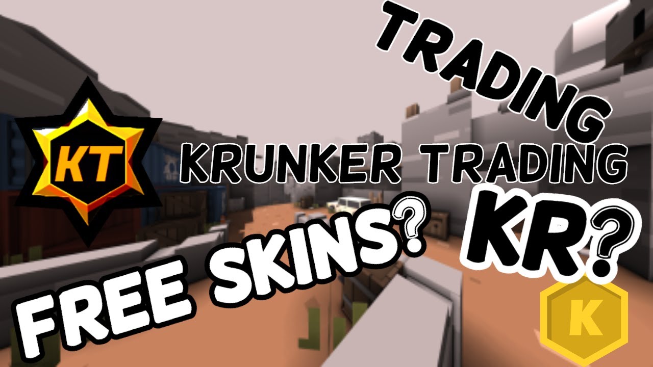 Free Skins And KR | Krunker Trading | Krunker.io - YouTube