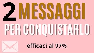 Come conquistare un uomo in chat con questi 2 messaggi (efficaci al 97%)