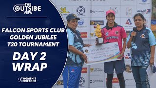 Falcon Sports Club Golden Jubilee T20 Tournament : Day 2 Wrap | The Outside View