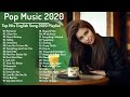 Top Hits 2020 || Top Music Hits 2020 || Best English Song 2020 Playlist