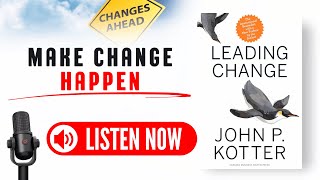 Leading Change by John P. Kotter Audiobook (Book Summary in English)