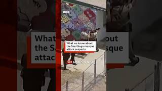 What we know about San Diego mosque attack suspects #BBCNews