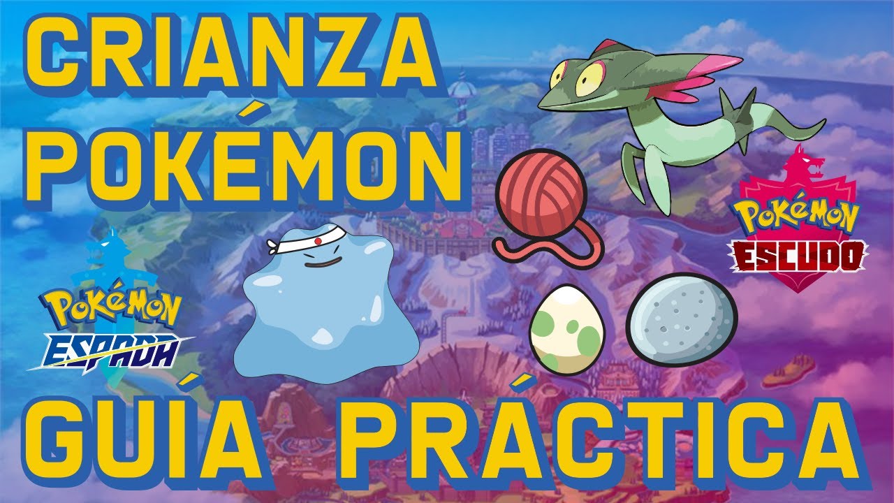 CRIANZA POKÉMON GUÍA PRÁCTICA - POKÉMON ESPADA Y ESCUDO - POKÉSFERA ...