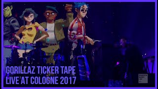 Gorillaz - Ticker Tape (Live At Cologne 2017)