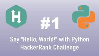 Python Hackerrank Challenge #1 "Hello, World"